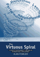 The Virtuous Spiral: A Guide to Sustainability for NGOs in International Development