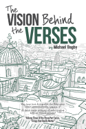 The Vision Behind the Verses: Making Sense of the Most Published Book