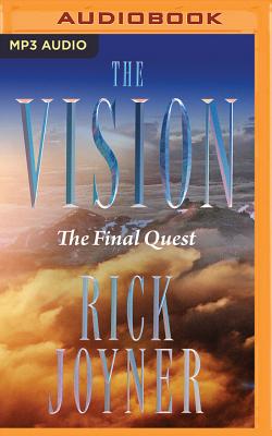 The Vision: The Final Quest - Joyner, Rick, and Arnold, Henry O (Read by)