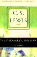 The Visionary Christian - Lewis, C S