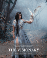 The Visionary: Dreaming Our World Into Being