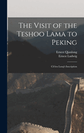 The Visit of the Teshoo Lama to Peking: Ch'ien Lung's Inscription