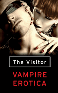 The Visitor: Vampire Erotica