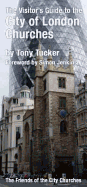 The Visitors Guide to the City of London Churches