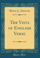 The Vista of English Verse (Classic Reprint)