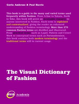 The Visual Dictionary of Fashion Design - Ambrose, Gavin, and Harris, Paul