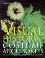 The Visual History of Costume Accessories
