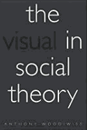 The Visual in Social Theory