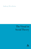 The Visual in Social Theory