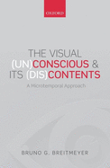 The Visual (Un)Conscious and Its (Dis)Contents: A microtemporal approach