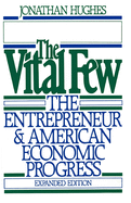 The Vital Few: The Entrepreneur and American Economic Progress