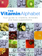 The Vitamin Alphabet: Your Guide to Vitamins & Minerals