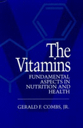 The Vitamins: Fundamental Aspects in Nutrition and Health