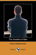The Vocation of Man (Dodo Press)