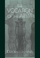 The Vocation of the Artist - Haynes, Deborah J