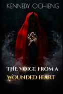 The Voice From A Wounded Heart