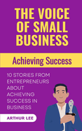 The Voice of Small Business: Achieving Success