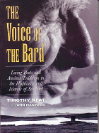 The Voice of the Bard: Living Poets and Ancient Traditions in the Highlands and Islands of Scotland