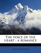 The Voice of the Heart: A Romance