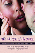 The Voice of the Mrs.: Summaries of Biblical Wives Who Simply Spoke a Word.