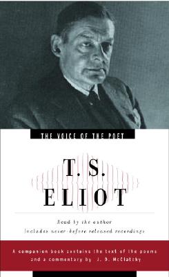 The Voice of the Poet: T.S. Eliot - Eliot, T S, Professor (Read by)