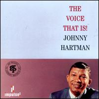 The Voice That Is! - Johnny Hartman