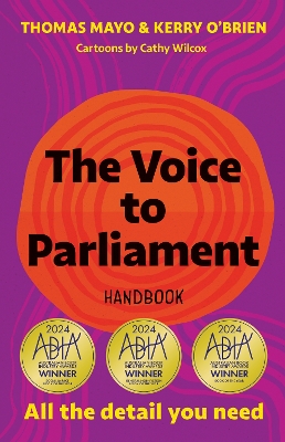 The Voice to Parliament Handbook: All the Detail You Need - Mayo, Thomas, and O'Brien, Kerry