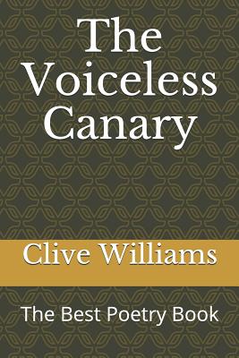 The Voiceless Canary: The Best Poetry Book - Williams, Clive