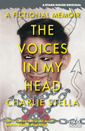 The Voices in My Head: A Fictional Memoir