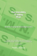 The Volatility Trading Plan: Safely short Volatility with proven options trading strategies and proper risk management (2nd Ed. 2020)