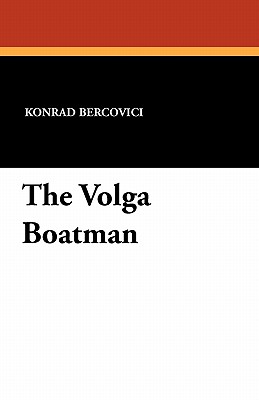 The Volga Boatman - Bercovici, Konrad