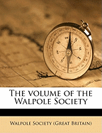 The Volume of the Walpole Societ, Volume 1