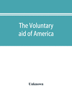 The voluntary aid of America