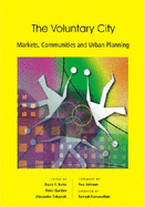 The Voluntary City: Markets, Communities and Urban Planning