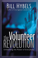 The Volunteer Revolution: Unleashing the Power of Everybody