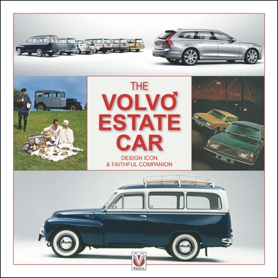 The Volvo Estate: Design Icon & Faithful Companion - Hollebone, Ashley