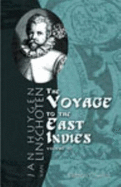 The Voyage of John Huyghen Van Linschoten to the East Indies. the First Book, Containing His Description of the East. in Two Volumes. Volume 1