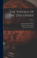 The Voyage of the 'discovery'; Volume 1