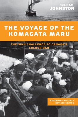 The Voyage of the Komagata Maru: The Sikh Challenge to Canada's Colour Bar - Johnston, Hugh J M