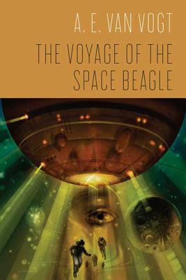 The Voyage of the Space Beagle - Van Vogt, A E