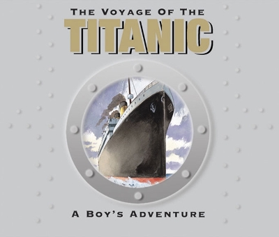 The Voyage of the Titanic: 2012 Centenary Edition - Crosbie, Duncan