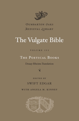 The Vulgate Bible - Edgar, Swift (Editor), and Kinney, Angela M