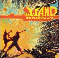 The W.A.N.D. [US CD] - The Flaming Lips