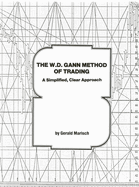 The W.D. Gann Method of Trading: A Simplified, Clear Approach