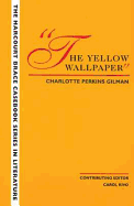 The Wadsworth Casebook Series for Reading, Research and Writing: The Yellow Wallpaper