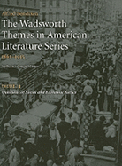 The Wadsworth Themes American Literature Series, 1865-1915 Theme 10: Questions of Social and Economic Justice