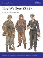 The Waffen-SS (2): 6. to 10. Divisions