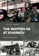 The Waffen-SS at Kharkov: February--March 1943