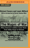 The Wages of War: When America's Soldiers Came Home-From Valley Forge to Vietnam