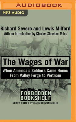 The Wages of War: When America's Soldiers Came Home-From Valley Forge to Vietnam - Severo, Richard, and Milford, Lewis